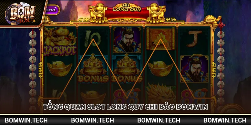 Tổng quan Slot Long Quy Chi Bảo Bomwin
